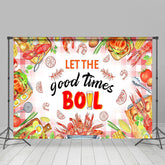Lofaris Palid Let The Good Times Boil Crayfish Party Backdrop
